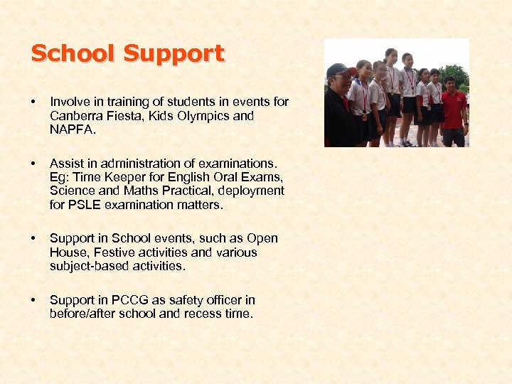 School Support • Involve in training of students in events for Canberra Fiesta, Kids