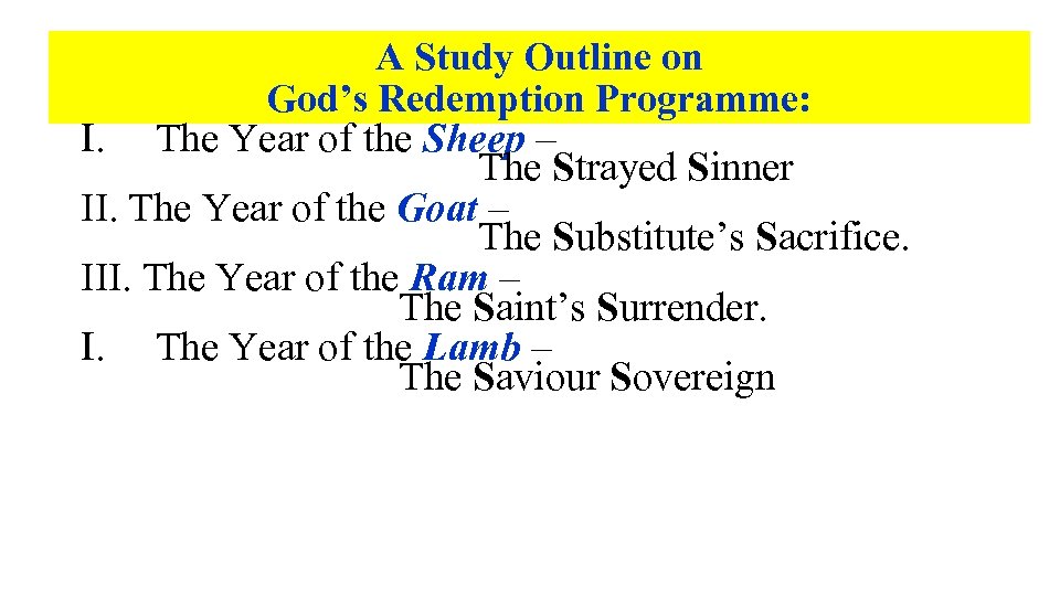 A Study Outline on God’s Redemption Programme: I. The Year of the Sheep –