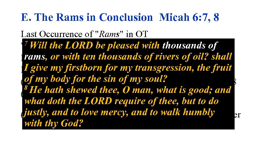 E. The Rams in Conclusion Micah 6: 7, 8 Last Occurrence of "Rams" in