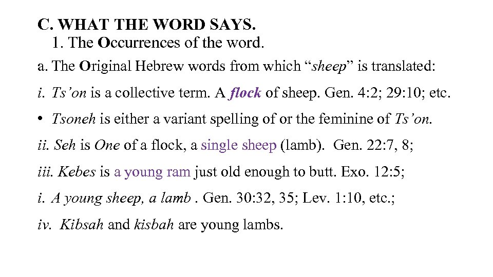 C. WHAT THE WORD SAYS. 1. The Occurrences of the word. a. The Original