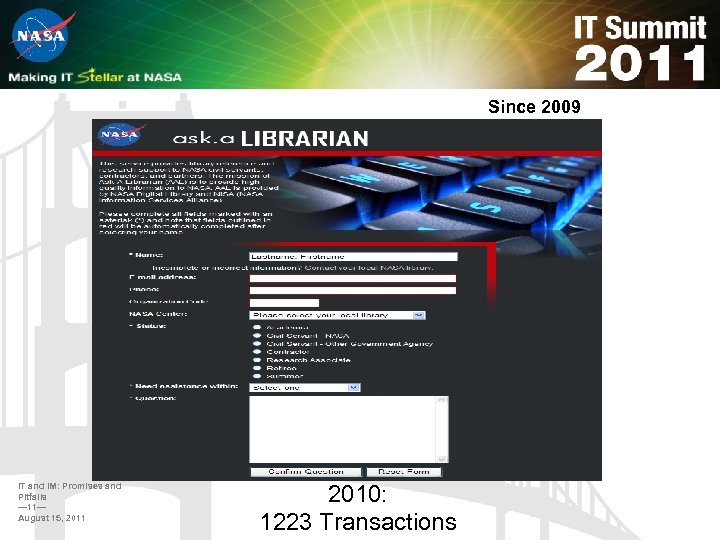 Since 2009 IT and IM: Promises and Pitfalls — 11— August 15, 2011 2010: