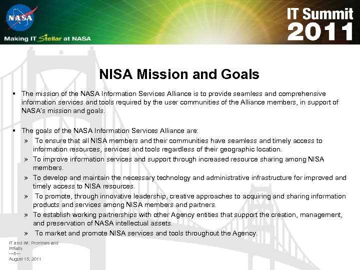 NISA Mission and Goals § The mission of the NASA Information Services Alliance is