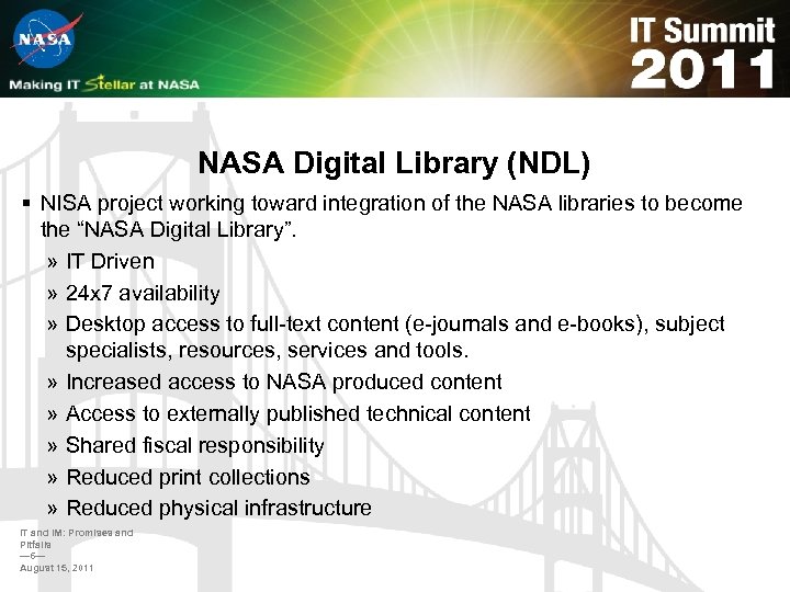 NASA Digital Library (NDL) § NISA project working toward integration of the NASA libraries