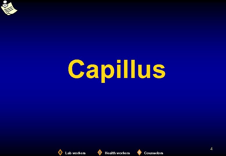 Capillus 4 Lab workers Health workers Counselors 