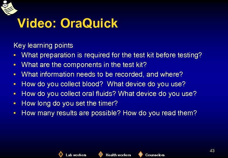 Video: Ora. Quick Key learning points • What preparation is required for the test