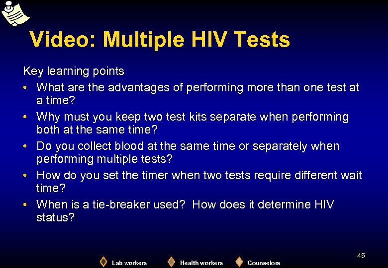 Video: Multiple HIV Tests Key learning points • What are the advantages of performing