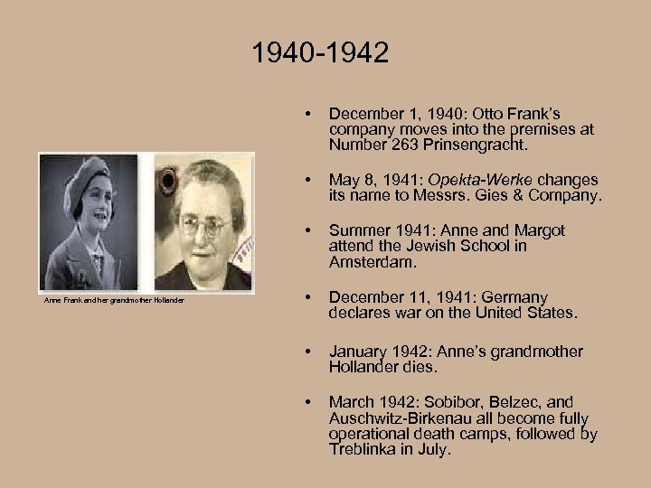 1940 -1942 • • May 8, 1941: Opekta-Werke changes its name to Messrs. Gies