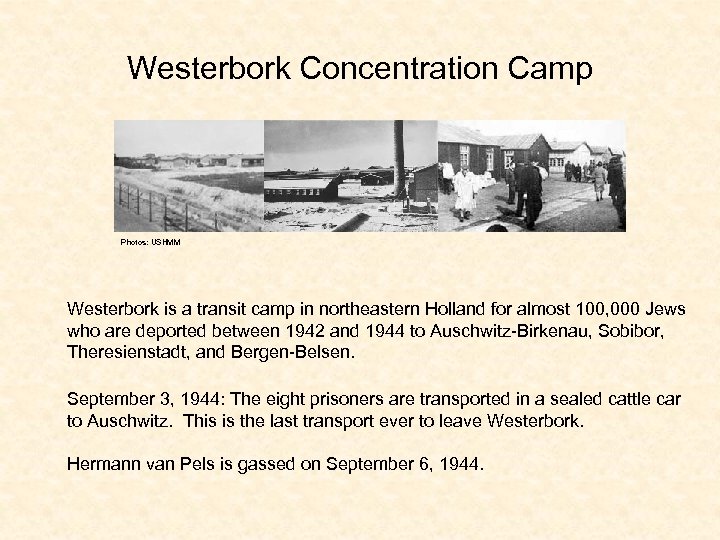 Westerbork Concentration Camp Photos: USHMM Westerbork is a transit camp in northeastern Holland for