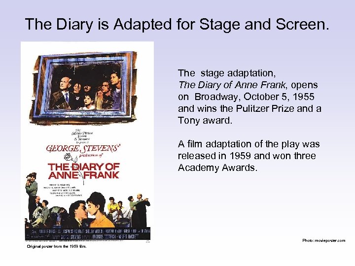 The Diary is Adapted for Stage and Screen. The stage adaptation, The Diary of