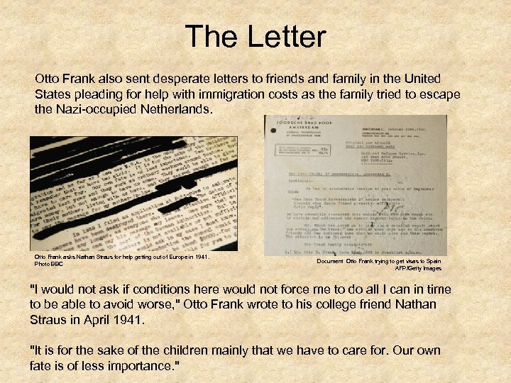 The Letter Otto Frank also sent desperate letters to friends and family in the