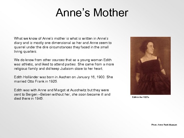 Anne’s Mother What we know of Anne’s mother is what is written in Anne’s