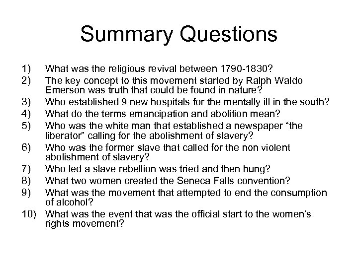 Summary Questions 1) 2) What was the religious revival between 1790 -1830? The key