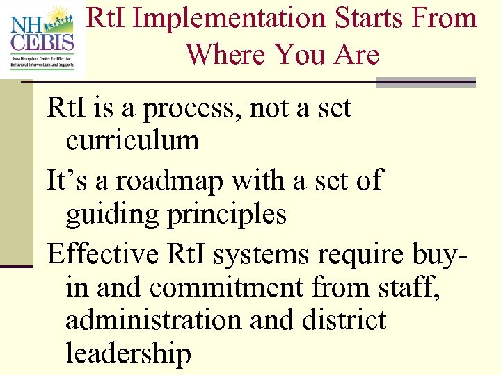 Rt. I Implementation Starts From Where You Are Rt. I is a process, not