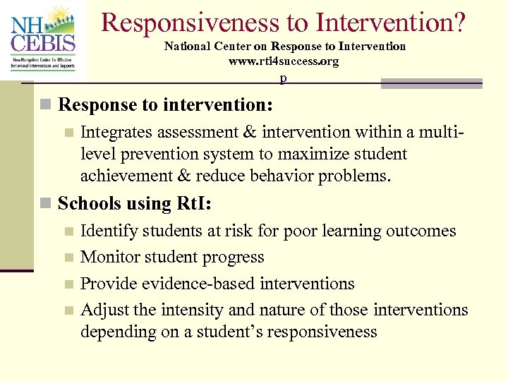 Responsiveness to Intervention? National Center on Response to Intervention www. rti 4 success. org