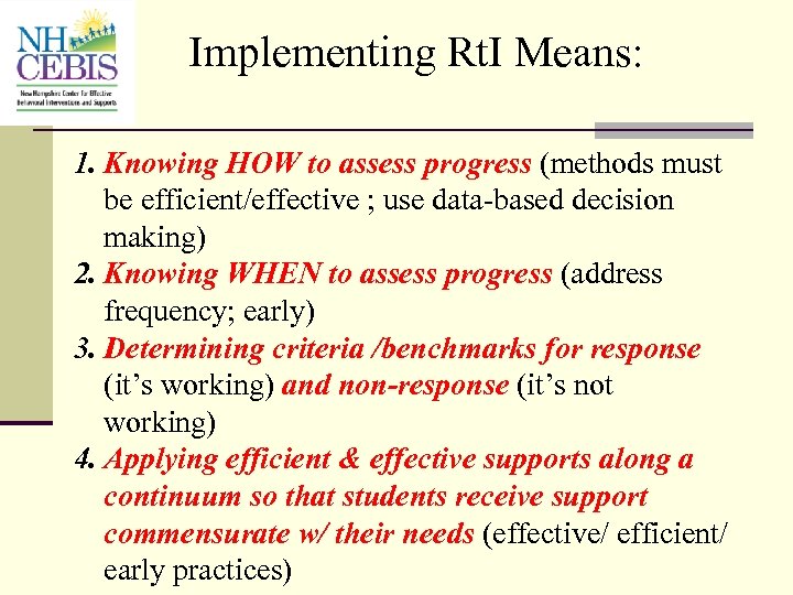 Implementing Rt. I Means: 1. Knowing HOW to assess progress (methods must be efficient/effective