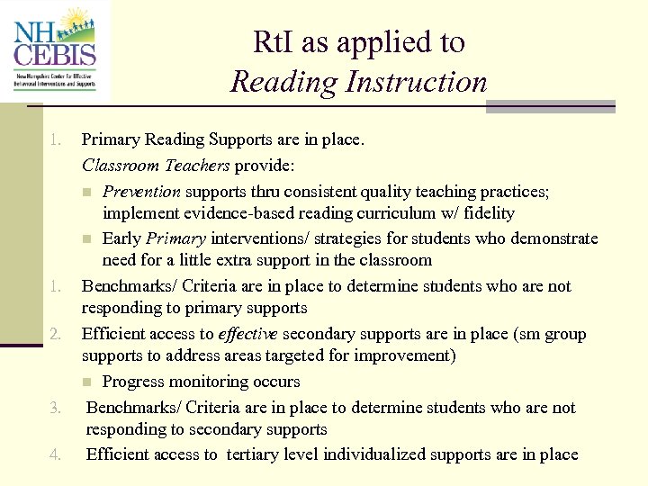 Rt. I as applied to Reading Instruction 1. 2. 3. 4. Primary Reading Supports