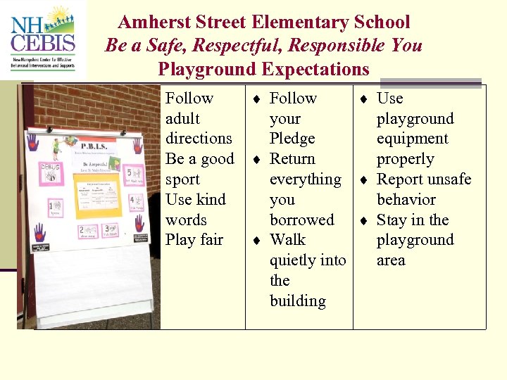 Amherst Street Elementary School Be a Safe, Respectful, Responsible You Playground Expectations Playgroun d