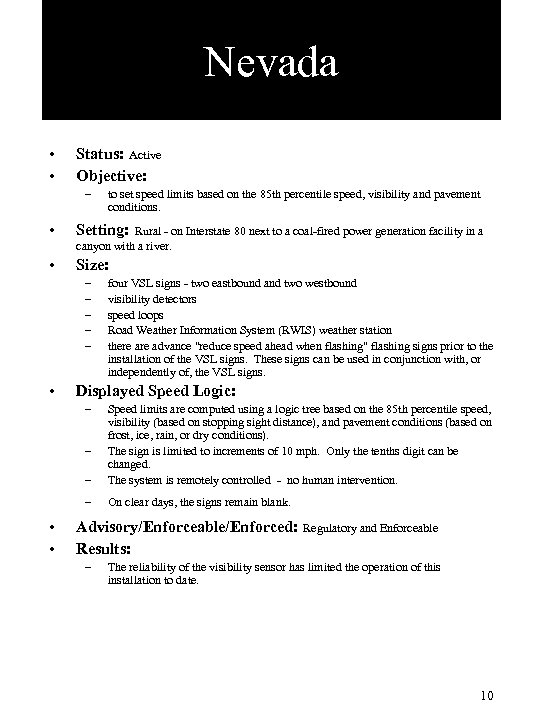 Nevada • • Status: Active Objective: – to set speed limits based on the