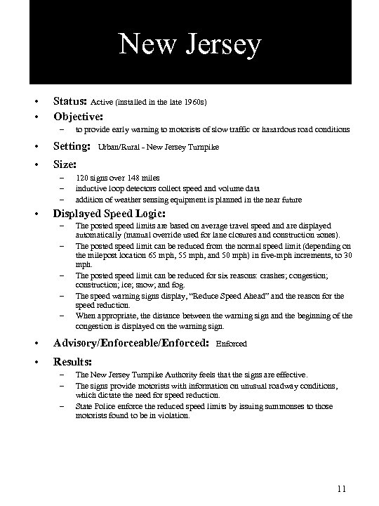 New Jersey • • Status: Active (installed in the late 1960 s) Objective: –