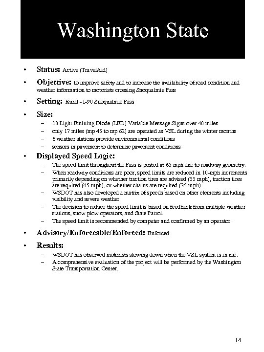 Washington State • Status: • Objective: • Setting: • Size: to improve safety and