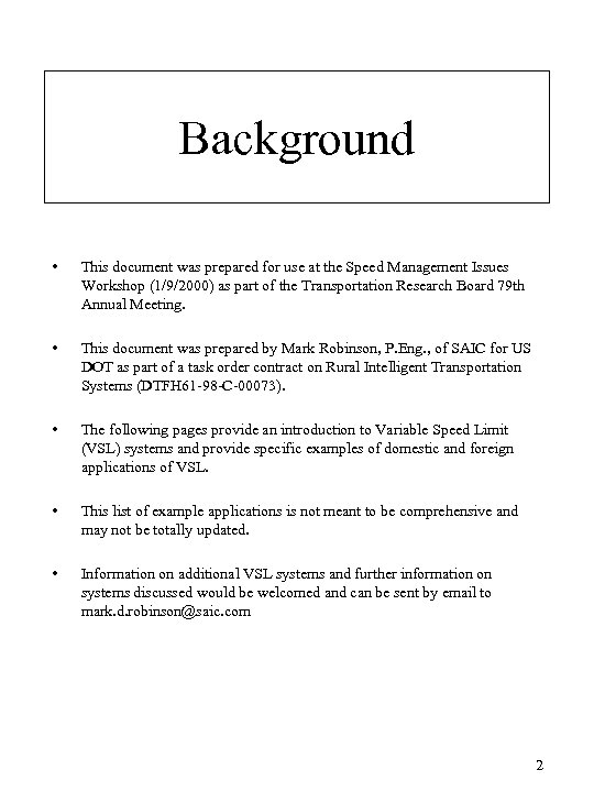 Background • This document was prepared for use at the Speed Management Issues Workshop