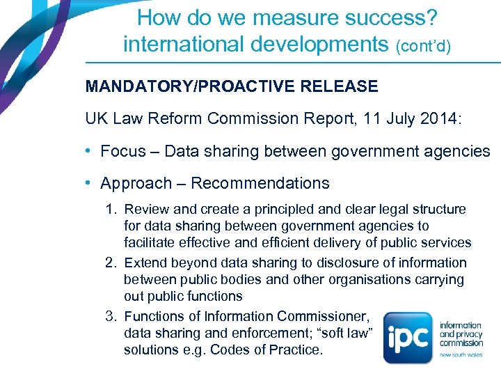 How do we measure success? international developments (cont’d) MANDATORY/PROACTIVE RELEASE UK Law Reform Commission