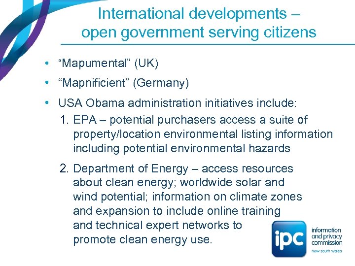 International developments – open government serving citizens • “Mapumental” (UK) • “Mapnificient” (Germany) •