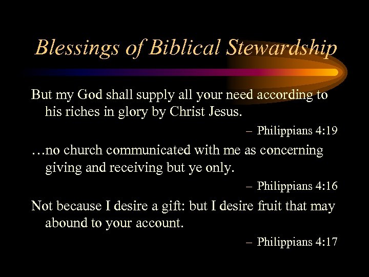 Blessings of Biblical Stewardship But my God shall supply all your need according to