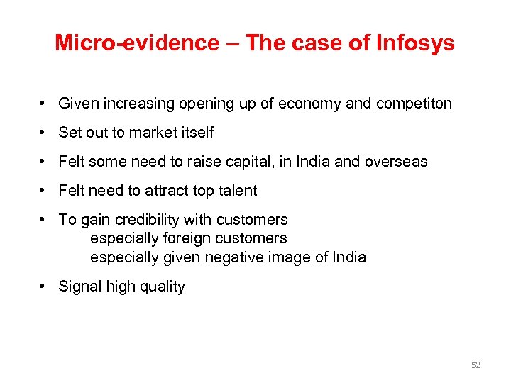 Micro-evidence – The case of Infosys • Given increasing opening up of economy and