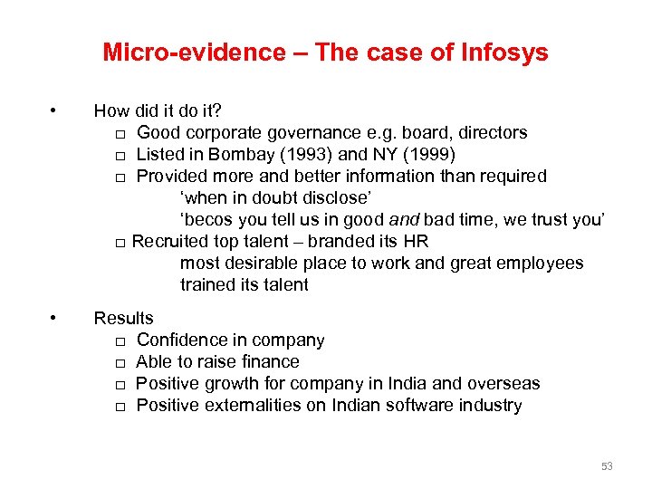 Micro-evidence – The case of Infosys • How did it do it? □ Good