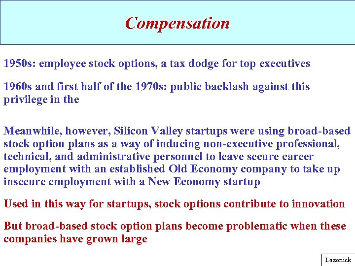 Compensation 1950 s: employee stock options, a tax dodge for top executives 1960 s