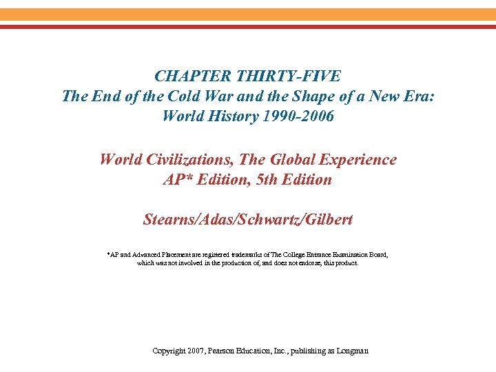 CHAPTER THIRTY-FIVE The End of the Cold War and the Shape of a New