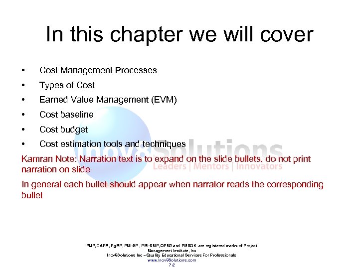 In this chapter we will cover • Cost Management Processes • Types of Cost