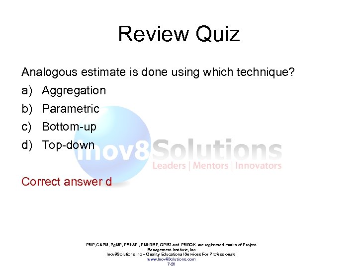 Review Quiz Analogous estimate is done using which technique? a) Aggregation b) Parametric c)