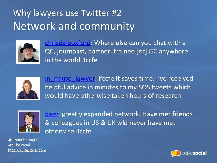 Why lawyers use Twitter #2 Network and community • chrisdaleoxford: Where else can you