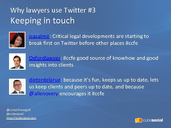Why lawyers use Twitter #3 Keeping in touch • jcasalmir: Critical legal developments are