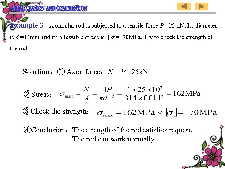 Example 3 A circular rod is subjected to a tensile force P =25 k.