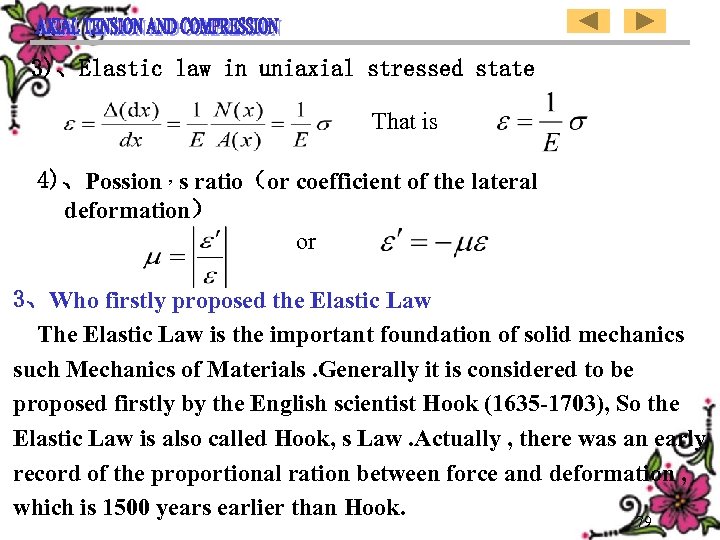 3)、Elastic law in uniaxial stressed state　　　　 That is 4)、Possion , s ratio（or coefficient of