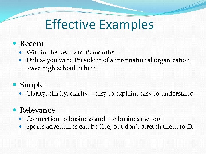 Effective Examples Recent Within the last 12 to 18 months Unless you were President