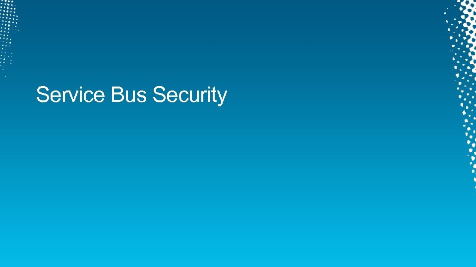 Service Bus Security 
