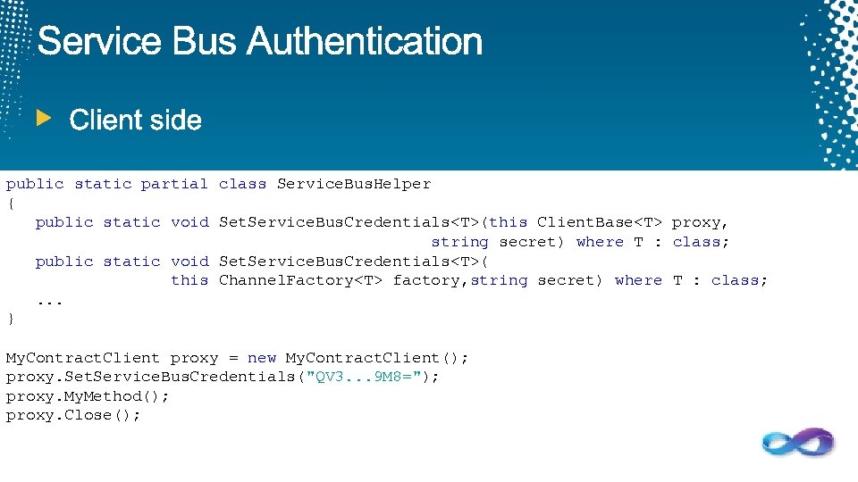 public static partial class Service. Bus. Helper { public static void Set. Service. Bus.