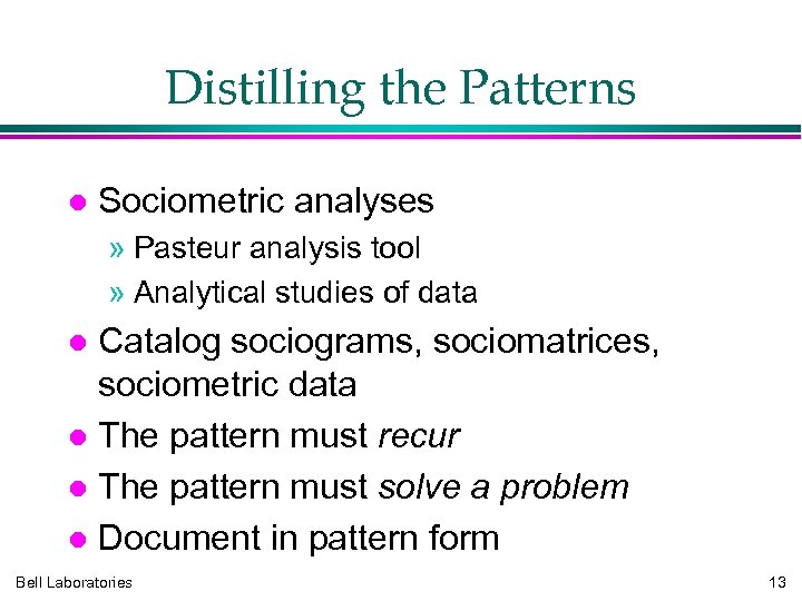 Distilling the Patterns Sociometric analyses » Pasteur analysis tool » Analytical studies of data