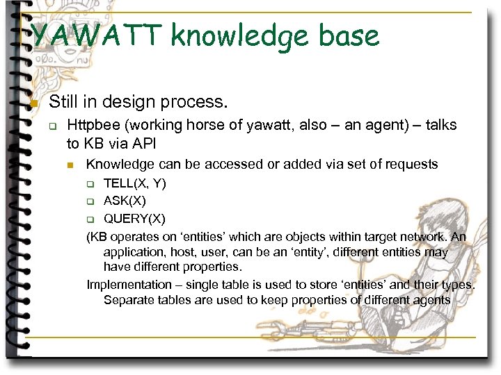 YAWATT knowledge base n Still in design process. q Httpbee (working horse of yawatt,