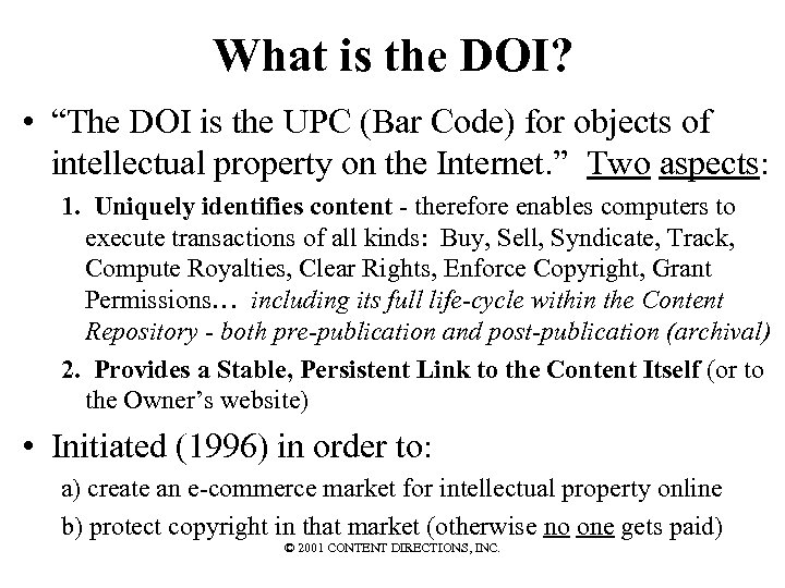 What is the DOI? • “The DOI is the UPC (Bar Code) for objects