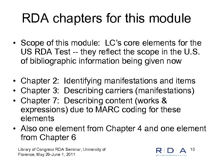 RDA chapters for this module • Scope of this module: LC’s core elements for