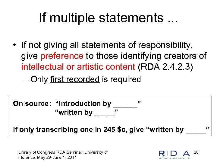 If multiple statements. . . • If not giving all statements of responsibility, give