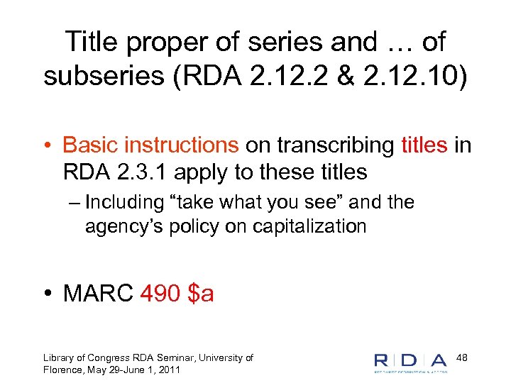 Title proper of series and … of subseries (RDA 2. 12. 2 & 2.