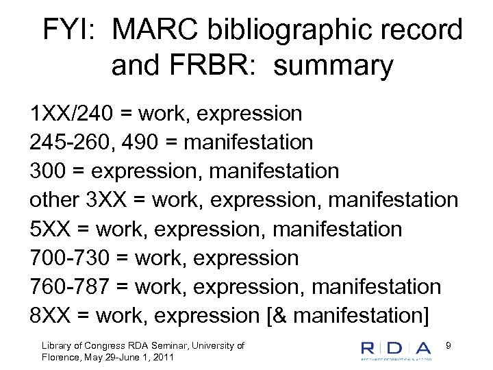 FYI: MARC bibliographic record and FRBR: summary 1 XX/240 = work, expression 245 -260,