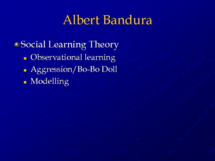 Albert Bandura Social Learning Theory n n n Observational learning Aggression/Bo-Bo Doll Modelling 