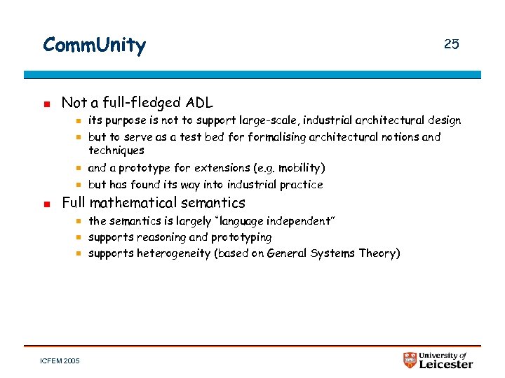 Comm. Unity 25 Not a full-fledged ADL its purpose is not to support large-scale,